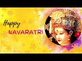 Navratri WhatsApp Status 2025 Happy Navratri Navratri WhatsApp Status Video Navratri Wishes
