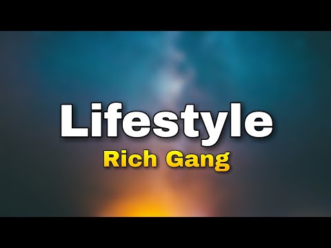 Rich Gang - Lifestyle, Ft. Young Gang, Rich Homie Quan (Lyrics)