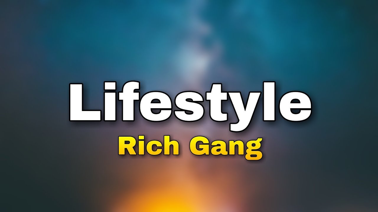 Rich Gang - Lifestyle, Ft. Young Gang, Rich Homie Quan (Lyrics)