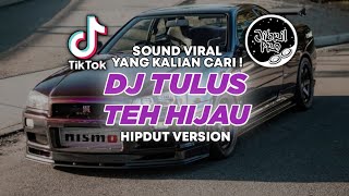 Download lagu DJ TULUS TEH HIJAU HIPDUT - TIKTOK VIRAL 2026 ! Jibril Pro Version mp3
