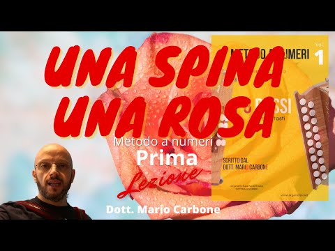 Lezione di organetto - 1a Lezione - UNA SPINA UNA ROSA -  8 bassi  - Metodo a numeri