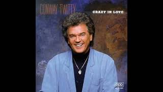 Conway Twitty-Crazy In Love(1990)