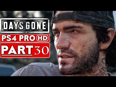 DAYS GONE Gameplay Walkthrough Part 30 [1080p HD PS4 PRO] - No Commentary