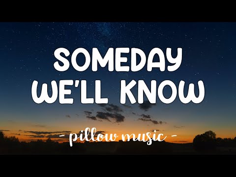 Someday We'll Know - Mandy Moore (Feat. Jonathan Foreman) (Lyrics) 🎵