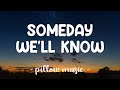 Someday We'll Know - Mandy Moore (Feat. Jonathan Foreman) (Lyrics) 🎵