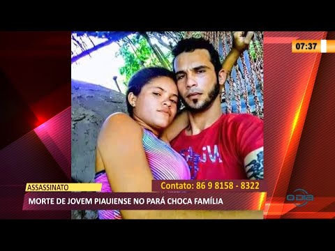 Piauiense é morta no Pará e família permanece em busca angustiada pelo autor do crime 11 03 2021