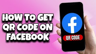 How To Get QR Code For Facebook Business Page