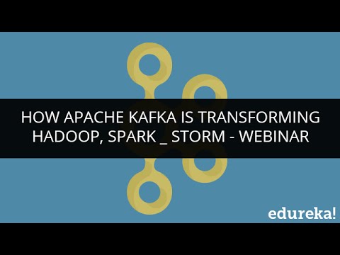 How Apache Kafka is transforming Hadoop Spark Storm | Edureka