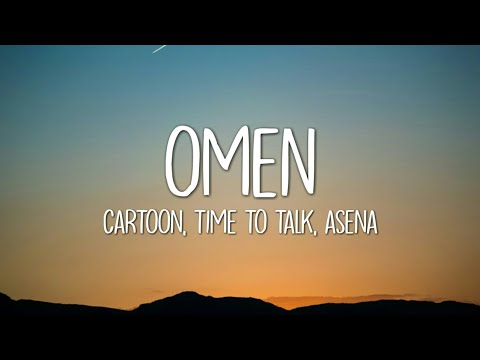 Cartoon x Time To Talk - Omen (Lyrics) ft. Asena
