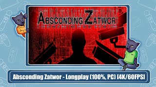 Absconding Zatwor - Longplay (100%, PC) [4K/60FPS]