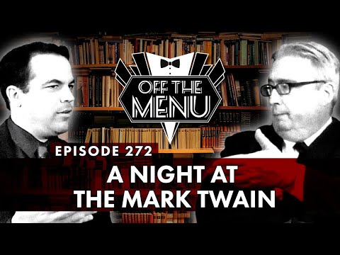 Off the Menu: Episode 272 - A Night at the Mark Twain