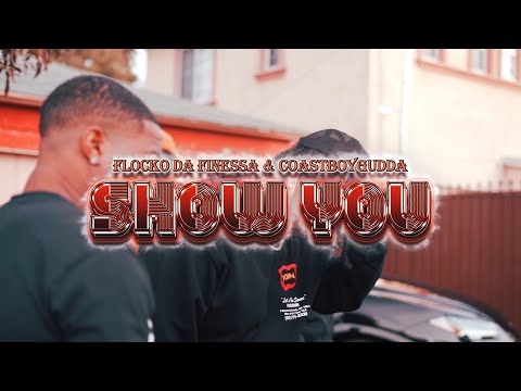 CoastBoy Gudda x Flocko Da Finessa - Show You (Shot By @DTboy201 )