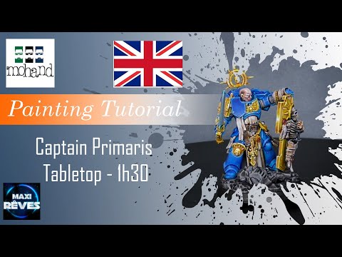 How to Paint : Captain Primaris Ultramarine ( Indomitus / Warhammer 40000 V9 / Games Workshop )