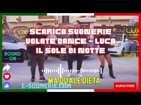 Suonerie Gratis Volate Dance – Luca Il Sole Di Notte Scarica 2023 - E-Suonerie.com