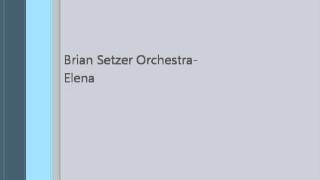 Brian Setzer Orchestra- Elena