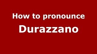 How to pronounce Durazzano