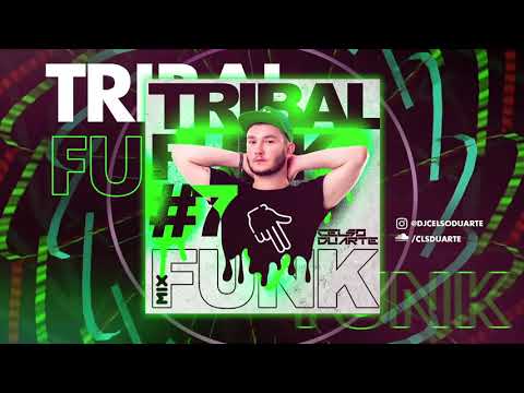 DJ CELSO DUARTE - SET TRIBAL FUNK #7 MIX