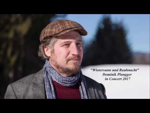 Dominik Plangger live in Concert 2017 " Wintersunn und Raunacht "