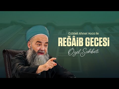 Reğâib Gecesi Özel Sohbeti 25 Aralık 2025