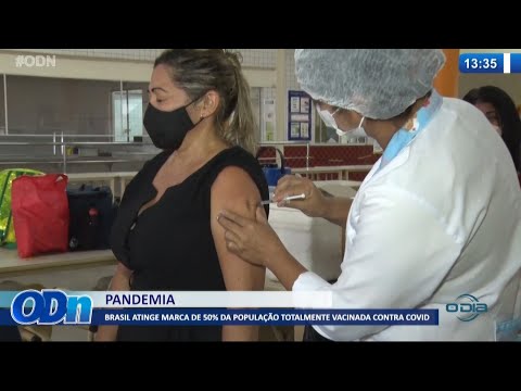Brasil atinge marca de 50% da populacão totalmente vacinada contra Covid 25 10 2021