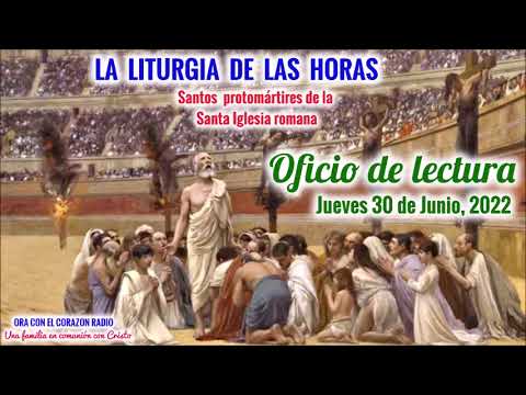 OFICIO DE LECTURA - JUEVES 30 DE JUNIO 2022 - XIII SEMANA DEL TIEMPO ORDINARIO
