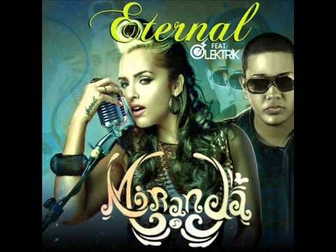 ETERNAL - Miranda ft. Dj Elektrik