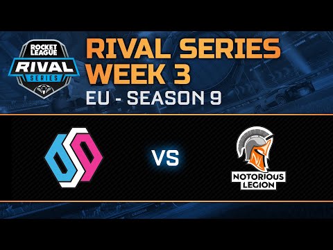 Rival Series EU Week 3 - Team BDS vs Notorious Legion