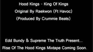Hood Kings - King Of Kings (Original By Raekwon)