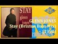 GLENN JONES - Stay (Brixton Bass Mix) (1990) *Blacksmith, Eternal