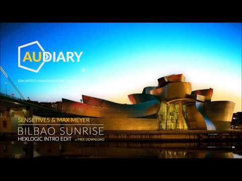 Sensetive5 & Max Mayer - Bilbao Sunrise (Hexlogic Intro Edit)