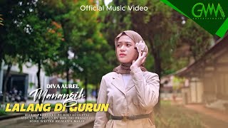 Download lagu DIVA AUREL - MANANGIH LALANG DI GURUN mp3 Download lagu DIVA AUREL - MANANGIH LALANG DI GURUN mp3