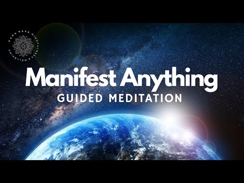 Manifest Anything You Desire, Guided Meditation