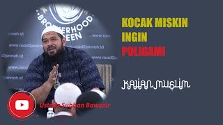 Download lagu KOCAK MISKIN INGIN POLIGAMI Ust Subhan Bawazier... mp3