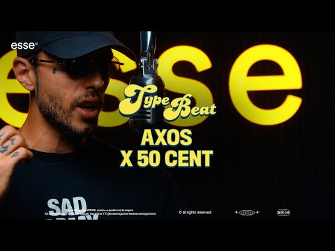 Axos rappa su un type beat di 50 Cent | esse