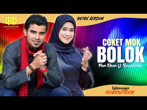 Coket Mok Bolok - Man Khan & Rosalinda "Full Bass Remix Version" (Official Audio)