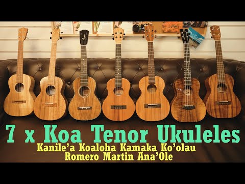 7 x Hawaiian Koa Tenor Ukuleles - Kamaka Kanile'a KoAloha Ko'olau Romero Creations Ana'Ole & Martin