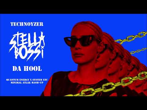 Technoyzer x Stella Bossi x Da Hool - Quantum Energy x System XTC [Minimal Atlak Mash-Up]