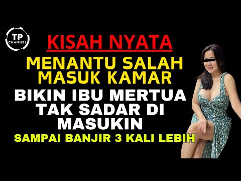 Kisah Nyata - Menantu salah masuk kamar, Bu Tini mertua tak sadar lakukan ini..!! | Viral