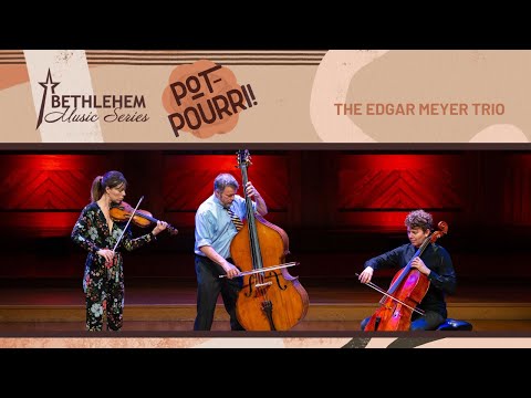 11/6/2025 - Edgar Meyer Trio - Bethlehem Music Series