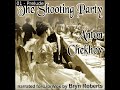 The Shooting Party by Anton Chekhov read by Bryn Roberts Part 1/2 | Full Audio Book