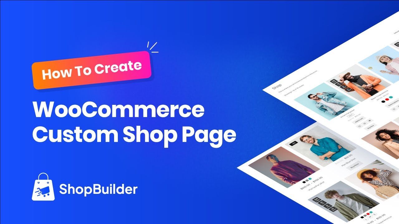 How To Create Custom WooCommerce Shop Page With ShopBuilder
