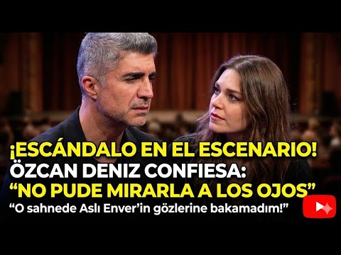 Özcan Deniz hizo una confesión: ¡No pude mirar a Aslı Enver a los ojos durante esa escena!