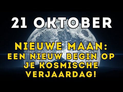 21 oktober: De belangrijkste NIEUWE MAAN van het jaar verandert alles