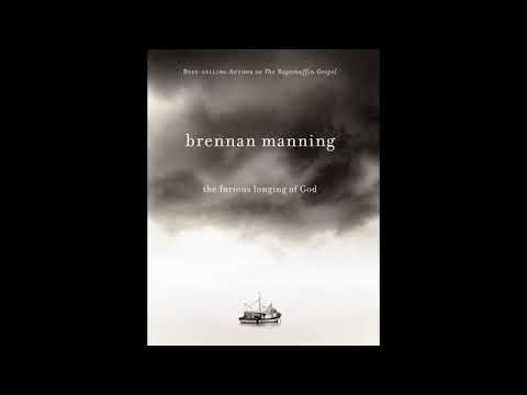 The Furious Longing Of God   Brennan Manning