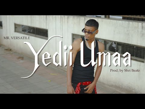 MR.VERSATILE - YEDI UMAA | (PROD BY - @ShriBeatz ) OFFICIAL MUSIC VIDEO 2023