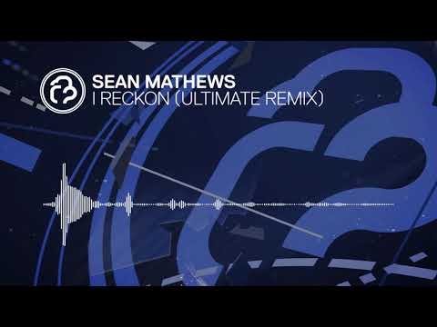 Sean Mathews - I Reckon (Ultimate Remix) [Infrasonic] OUT NOW!