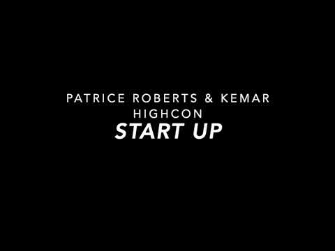 Patrice Roberts & Kemar Highcon - Start Up (Slowed)