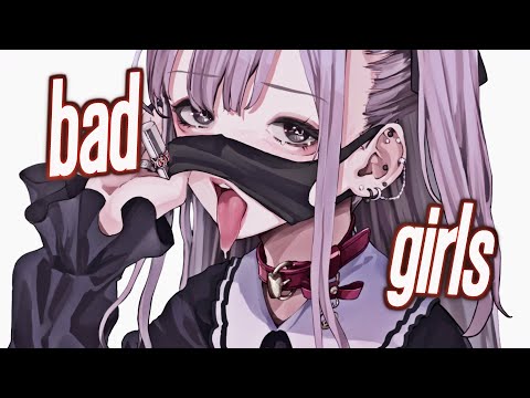 Nightcore - Bad Girls (Lyrics) - Sickotoy x INNA x Antonia x Eva Timush