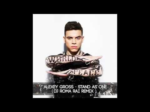 Alexey Gross - Stand As One (Dj Roma Rai Remix)