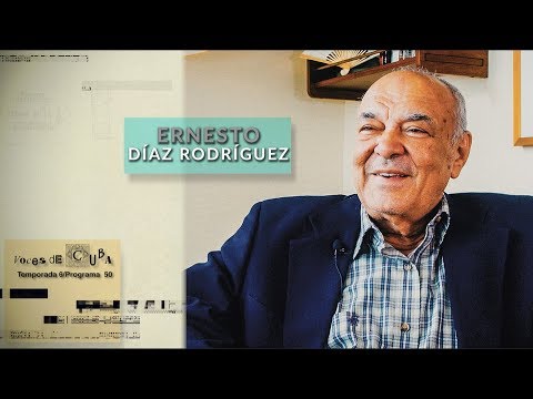 "VOCES DE CUBA" PROGRAMA 50 - ERNESTO DÍAZ RODRÍGUEZ